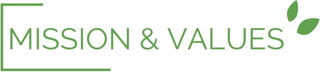 OUR MISSION, OUR VALUES OUR MISSION, OUR VALUES§